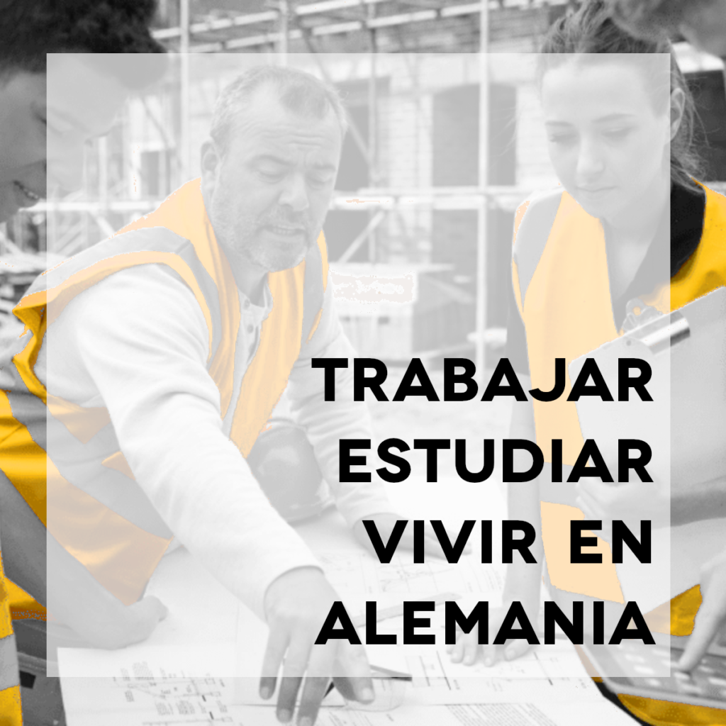 Trabajar estudiar vivir en Alemania